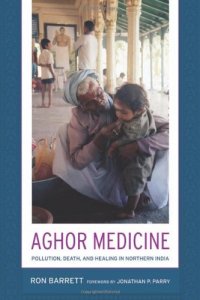 cover of the book Aghor Medicine: Pollution, Death, and Healing in Northern India