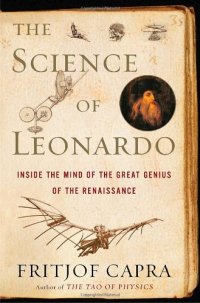 cover of the book The Science of Leonardo: Inside the Mind of the Great Genius of the Renaissance