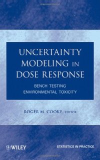 cover of the book Uncertainty Modeling in Dose Response: Bench Testing Environmental Toxicity 