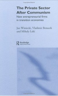 cover of the book The Private Sector after Communism: New Entrepreneurial Firms in Transition Economies 