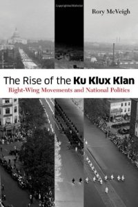 cover of the book The Rise of the Ku Klux Klan: Right-Wing Movements and National Politics 