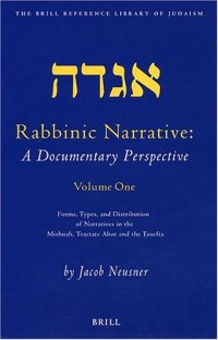 cover of the book Rabbinic Narrative: A Documentary Perspective: Forms, Types and Distribution of Narratives in the Mishnah, Tractate Abot, and the Tosefta 