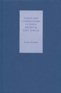 cover of the book Lords and Communities in Early Medieval East Anglia