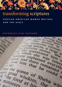 cover of the book Transforming Scriptures: African American Women Writers and the Bible