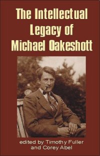 cover of the book The Intellectual Legacy of Michael Oakeshott