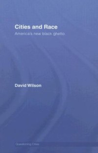 cover of the book Cities and Race: America's New Black Ghetto 