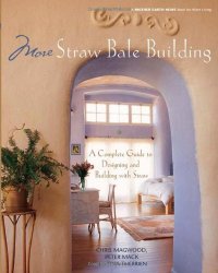 cover of the book More Straw Bale Building: A Complete Guide to Designing and Building with Straw 