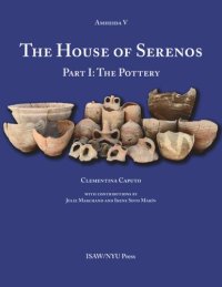 cover of the book The House of Serenos, Part I: The Pottery (Amheida V)