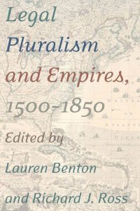 cover of the book Legal Pluralism and Empires, 1500-1850