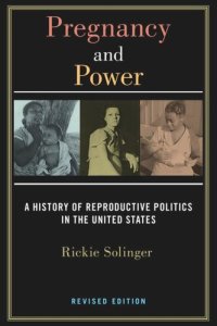 cover of the book Pregnancy and Power, Revised Edition: A History of Reproductive Politics in the United States