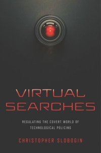 cover of the book Virtual Searches: Regulating the Covert World of Technological Policing