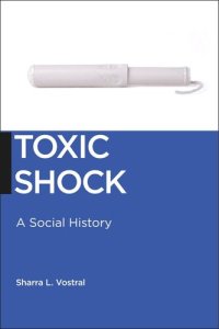 cover of the book Toxic Shock: A Social History