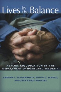 cover of the book Lives in the Balance: Asylum Adjudication by the Department of Homeland Security