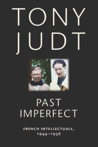 cover of the book Past Imperfect: French Intellectuals, 1944-1956