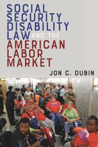 cover of the book Social Security Disability Law and the American Labor Market