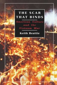 cover of the book The Scar That Binds: American Culture and the Vietnam War