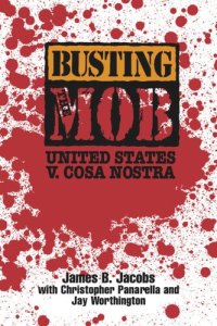 cover of the book Busting the Mob: The United States v. Cosa Nostra