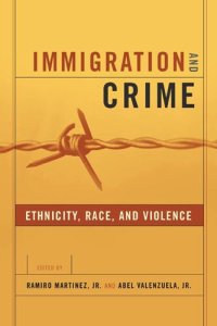 cover of the book Immigration and Crime: Ethnicity, Race, and Violence