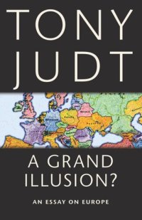 cover of the book A Grand Illusion?: An Essay on Europe