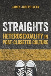 cover of the book Straights: Heterosexuality in Post-Closeted Culture