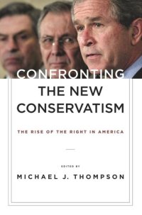 cover of the book Confronting the New Conservatism: The Rise of the Right in America