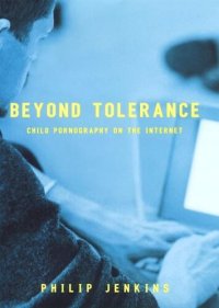 cover of the book Beyond Tolerance: Child Pornography on the Internet