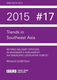 cover of the book Retired Military Officers in Myanmar’s Parliament: An Emerging Legislative Force?