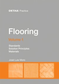 cover of the book Flooring. Volume 1 Flooring Volume 1: Standards, solution principles, materials