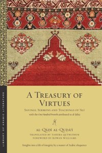 cover of the book A Treasury of Virtues: Sayings, Sermons, and Teachings of 'Ali, with the One Hundred Proverbs attributed to al-Jahiz