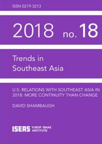 cover of the book U.S. Relations with Southeast Asia in 2018: More Continuity Than Change