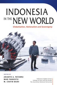 cover of the book Indonesia in the New World: Globalisation, Nationalism and Sovereignty