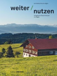 cover of the book Weiter | Nutzen: Landwirtschaftliche Gebäude im Allgäu