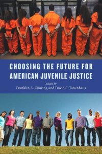 cover of the book Choosing the Future for American Juvenile Justice