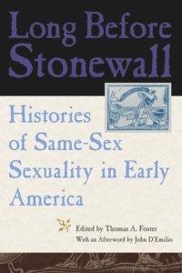 cover of the book Long Before Stonewall: Histories of Same-Sex Sexuality in Early America