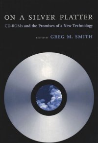 cover of the book On a Silver Platter: CD-ROMs and the Promises of a New Technology