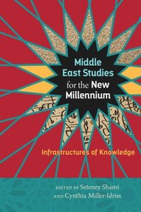 cover of the book Middle East Studies for the New Millennium: Infrastructures of Knowledge