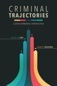 cover of the book Criminal Trajectories: A Developmental Perspective