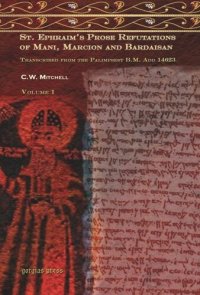 cover of the book S. Ephraim's Prose Refutations of Mani, Marcion, and Bardaisan: Transcribed from the Palimpsest B.M. Add. 14623