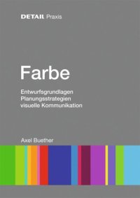 cover of the book Farbe: Entwurfsgrundlagen, Planungsstrategien, visuelle Kommunikation