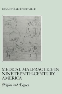 cover of the book Medical Malpractice in Nineteenth-Century America: Origins and Legacy