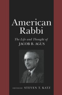 cover of the book American Rabbi: The Life and Thought of Jacob B. Agus