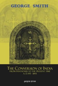 cover of the book The Conversion of India: From Pantaenus to the Present Time (AD 193-1893)