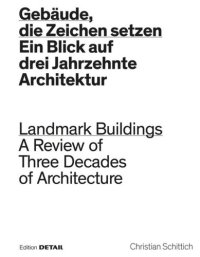 cover of the book Gebäude, die Zeichen setzen / Landmark Buildings: Ein Blick in drei Jahrzehnte Architektur / A Review of Three Decades of Architecture