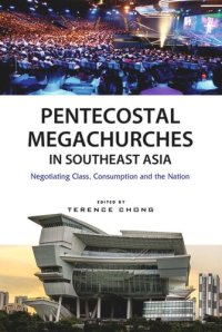 cover of the book Pentecostal Megachurches in Southeast Asia: Negotiating Class, Consumption and the Nation