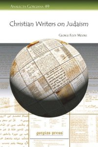 cover of the book Christian Writers on Judaism: Nineteen Centuries of Apologetics and Polemics