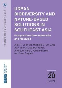 cover of the book Urban Biodiversity and Nature-Based Solutions in Southeast Asia: Perspectives from Indonesia and Malaysia