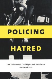 cover of the book Policing Hatred: Law Enforcement, Civil Rights, and Hate Crime