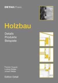 cover of the book Holzbau: Details, Produkte, Beispiele