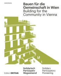 cover of the book Bauen für die Gemeinschaft in Wien / Building for the Community in Vienna: Neue gemeinschaftliche Formen des Zusammenleben / New communal forms of cohabitation