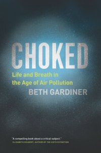 cover of the book Choked: Life and Breath in the Age of Air Pollution